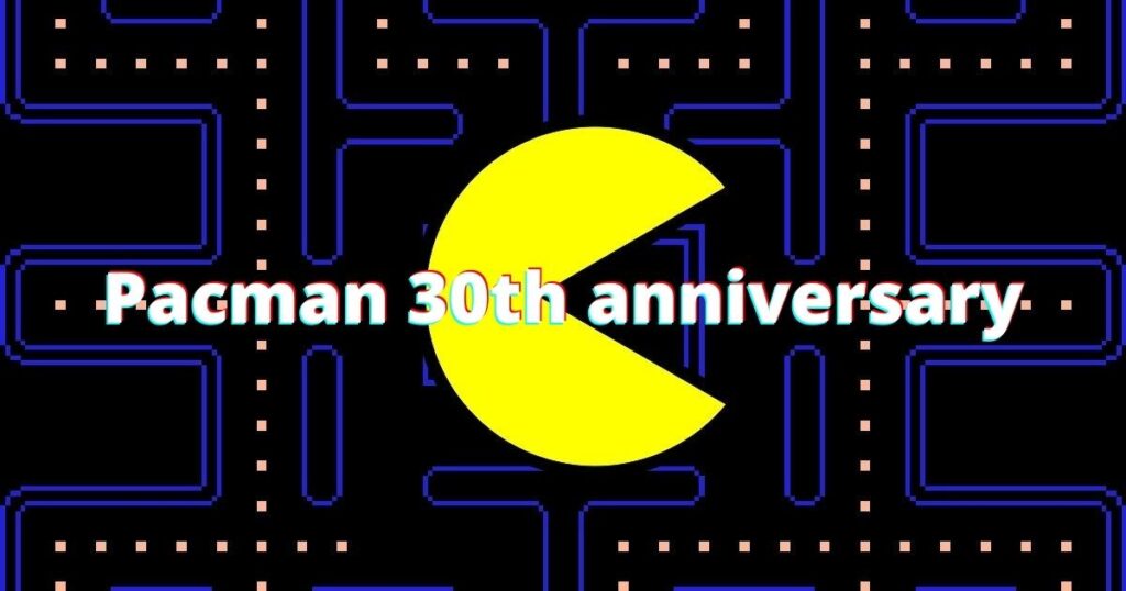 Pacman 30th Anniversary Celebration With Google Doodle