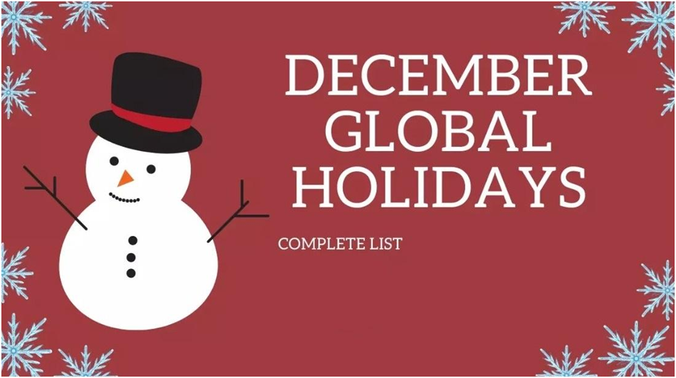 DECEMBER GLOBAL HOLIDAYS 2022, A COMPLETELY LIST OF WINTER HOLIDAYS