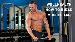 Wellhealth How To Build Muscle Tag – Your Guide to Wellhealth