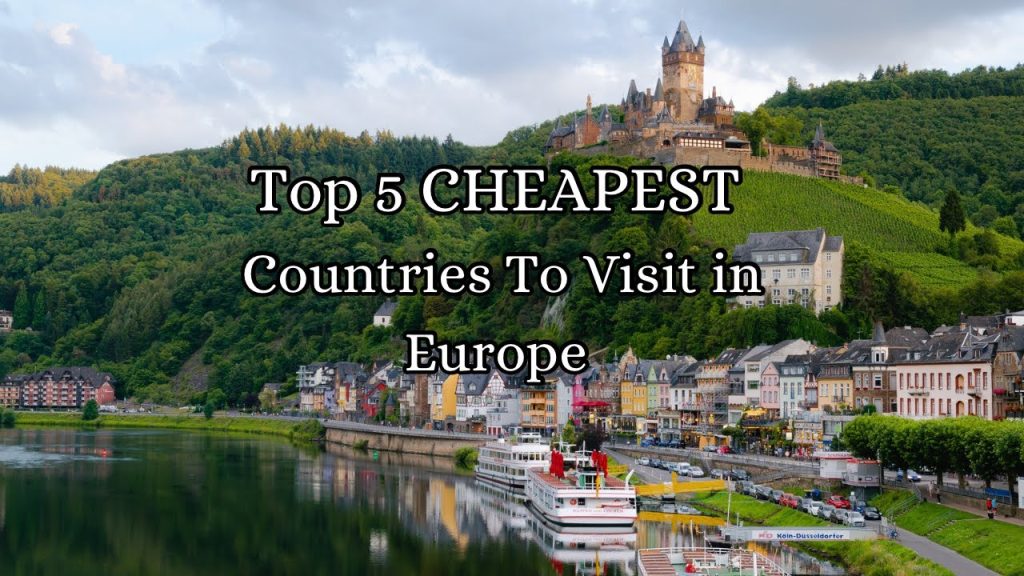 The Top 5 Cheapest European Countries to Visit
