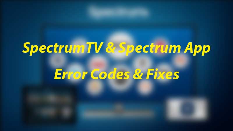 Spectrum Error Codes: Spectrum TV Issues & their Fixes